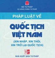 Thủ tục, điều kiện và hồ sơ đăng ký quốc tịch Việt Nam